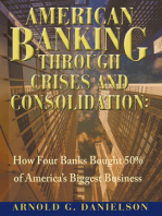 American Banking Through Crises and Consolidation: How Four Banks Bought 50% of America's Biggest Business