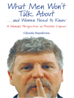 What Men Won’t Talk About . . . and Women Need to Know A Woman’s Perspective on Prostate Cancer