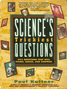 Science's Trickiest Questions: 402 Questions That Will Stump, Amuse, And Surprise