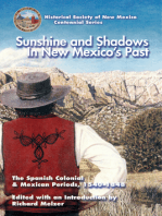 Sunshine and Shadows in New Mexico's Past, Volume 1: The Spanish Colonial & Mexican Periods, 1540-1848