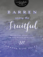 Barren Among the Fruitful: Navigating Infertility with Hope, Wisdom, and Patience