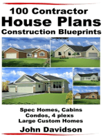 100 Contractor House Plans Construction Blueprints: Spec Homes, Cabins, Condos, 4 Plexs and Custom Homes