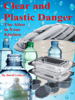 Clear and Plastic Danger: The Alien in your Kitchen
