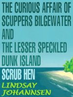 The Curious Affair of Scuppers Bilgewater and the Lesser Speckled Dunk Island Scrub Hen