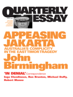 Quarterly Essay 2 Appeasing Jakarta: Australia's Complicity in the East Timor Tragedy