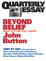 Quarterly Essay 6 Beyond Belief: What Future for Labor?