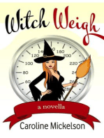 Witch Weigh: A Special Gifts Paranormal Romantic Comedy Novella, #1