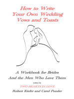 How to Write Your Own Wedding Vows and Toasts: A Workbook for Brides and the Men Who Love Them