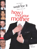 Wait For It: The Legendary Story of How I Met Your Mother