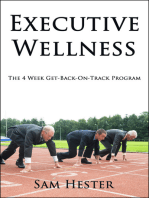Executive Wellness: The 4 Week Get-Back-On-Track Program