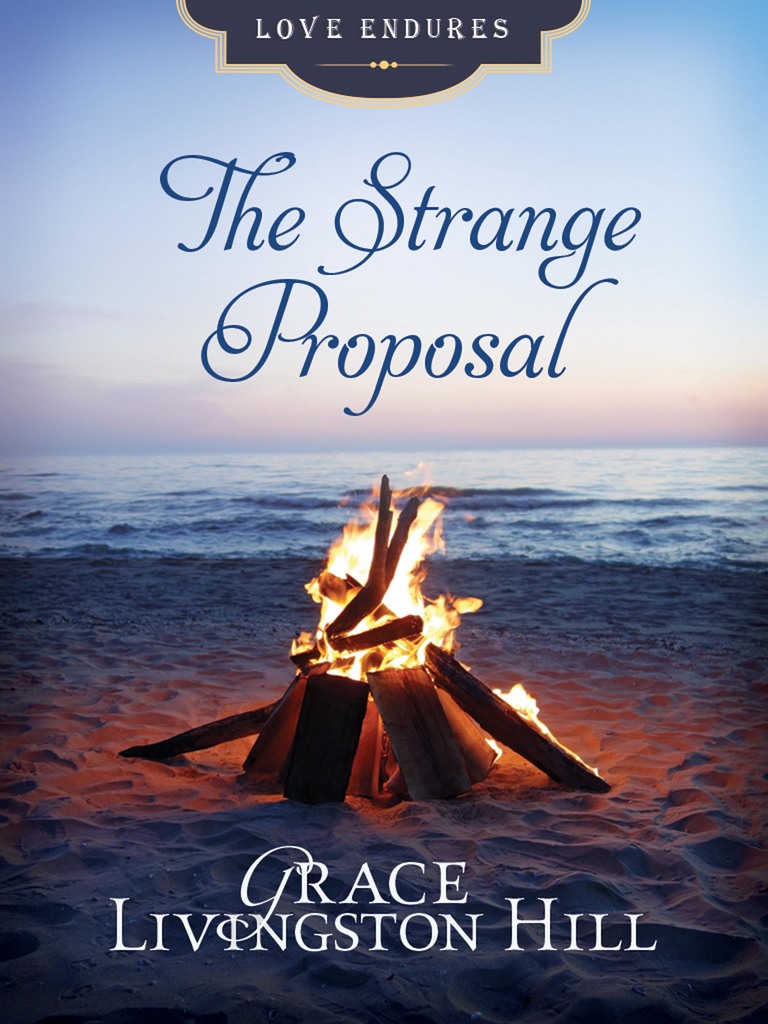 Read The Strange Proposal Online by Grace Livingston Hill Books