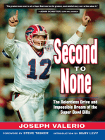 Second to None: The Relentless Drive and the Impossible Dream of the Super Bowl Bills