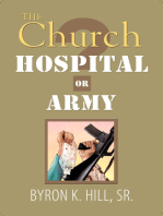The Church: Hospital or Army?: Is the Church a Hospital for Sinners or an Army for Soldiers?
