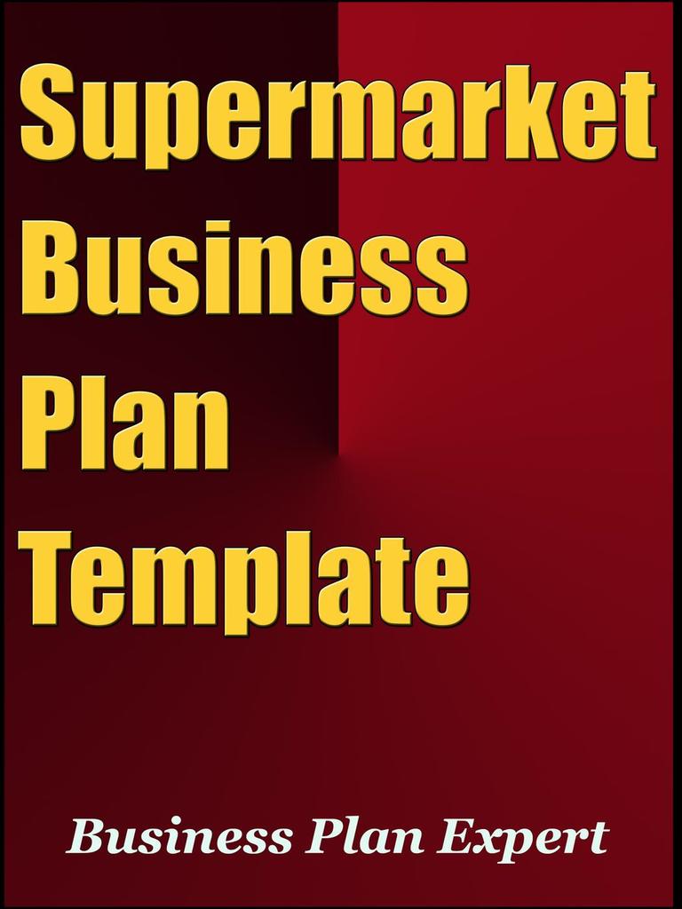 Supermarket and grocery store business plan