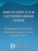 How To Start A TV & Electronics Repair Center: A Complete Television & Electronics Repair Center Business Plan