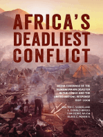 Africa’s Deadliest Conflict: Media Coverage of the Humanitarian Disaster in the Congo and the United Nations Response, 1997–2008