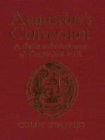 Augustine’s Conversion: A Guide to the Argument of Confessions I-IX