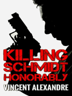 Killing Schmidt Honorably