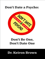 Don't Date a Psycho: Don't Be One, Don't Date One