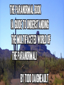 The Paranormal Book (A Guide to Understanding the Multifaceted World Of ...