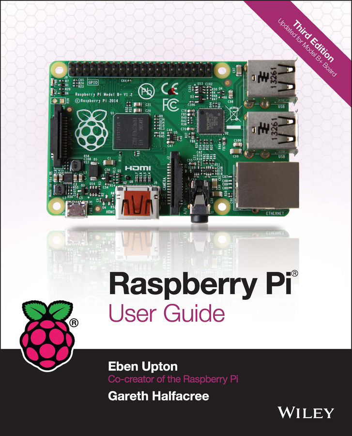 Raspberry Pi User Guide by Eben Upton, Gareth Halfacree (Ebook) - Read ...