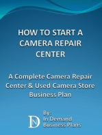 How To Start A Camera Repair Center: A Complete Camera Repair Center & Used Camera Store Business Plan