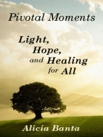 Pivotal Moments: Light, Hope, and Healing for All