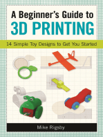 A Beginner's Guide to 3D Printing: 14 Simple Toy Designs to Get You Started