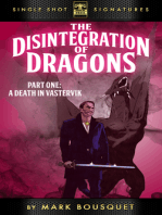 The Disintegration of Dragons, Part 1
