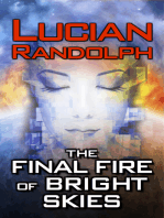 The Final Fire of Bright Skies