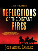 Reflections of the Distant Fires: A Tale of Old Texas