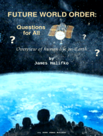 Future World Order: the Big Questions for All: Overview of Human Life on Earth