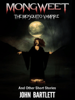 Mongweet: The Mosquito Vampire. And Other Short Stories.