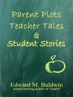 Parent Plots, Teacher Tales & Student Stories
