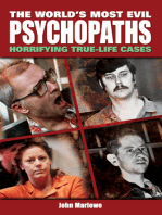 The World's Most Evil Psychopaths: Horrifying True-Life Cases of Pure Evil