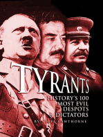 Tyrants: History's 100 Most Evil Despots & Dictators