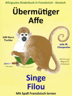 Bilinguales Kinderbuch in Französisch: Deutsch: Übermütiger Affe hilft Herrn Tischler — Singe Filou aide M. Charpentier. Mit Spaß Französisch lernen