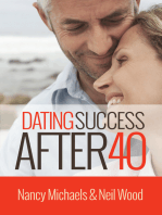 Dating Success After 40 by Nancy Michaels and Neil Wood