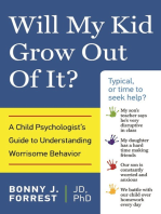 Will My Kid Grow Out of It?: A Child Psychologist's Guide to Understanding Worrisome Behavior