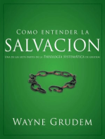 Cómo entender la salvación: Una de las siete partes de la teología sistemática de Grudem