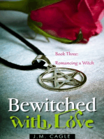 Bewitched with Love, Book Three: Romancing a Witch