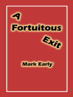 A Fortuitous Exit