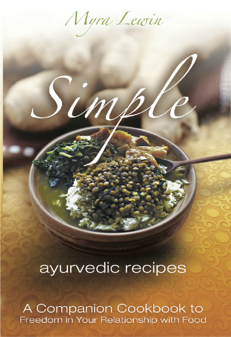 Simple Ayurvedic Recipes by Myra Lewin Book Read Online