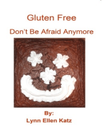 Gluten Free: Don't Be Afraid Anymore