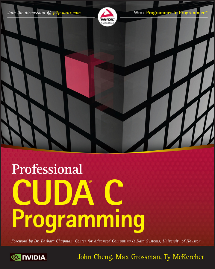 Professional CUDA C Programming by John Cheng, Max Grossman, Ty ...