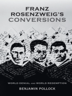 Franz Rosenzweig's Conversions: World Denial and World Redemption