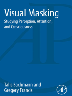 Visual Masking: Studying Perception, Attention, and Consciousness