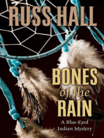 Bones of the Rain: The Blue-Eyed Indian Series, #1