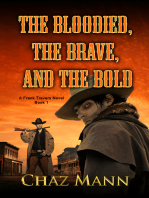 The Bloodied, the Brave, and the Bold