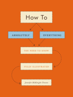 How To: Absolutely Everything You Need to Know Fully Illustrated